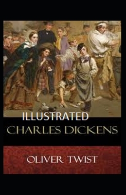 Oliver Twist Illustrated by Charles Dickens