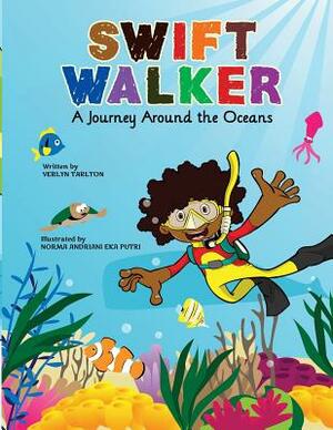 Swift Walker: A Journey Around the Oceans by Verlyn Tarlton