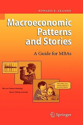 Macroeconomic Patterns and Stories by Edward E. Leamer