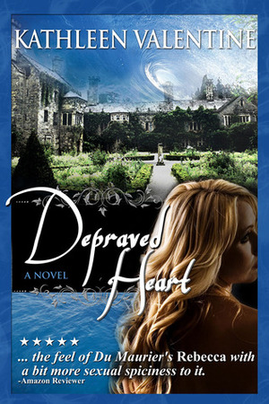 Depraved Heart by Kathleen Valentine