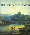 Turner in the North by David Hill