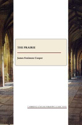 The Prairie by James Fenimore Cooper