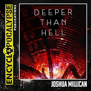 Deeper Than Hell by Joshua Millican