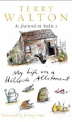 My Life on a Hillside Allotment by Terry Walton