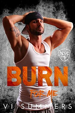 Burn For Me by Vi Summers