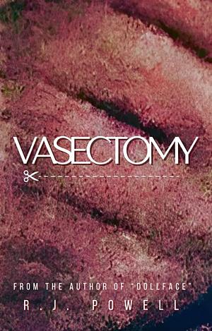 Vasectomy  by R.J. Powell