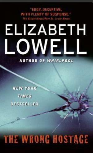 The Wrong Hostage by Elizabeth Lowell