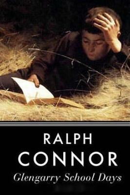 Glengarry School Days by Ralph Connor