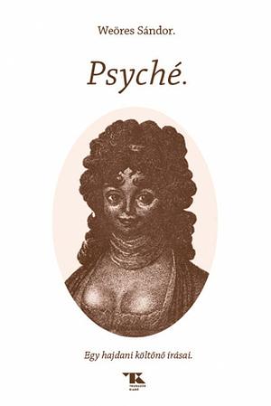 Psyché by Sándor Weöres