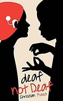 deaf not Deaf by Christian Fusco