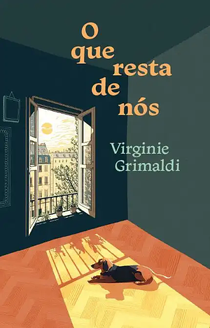 O Que Resta de Nós by Virginie Grimaldi