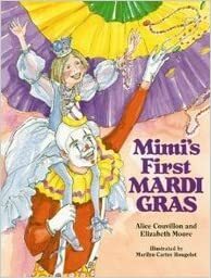 Mimi's First Mardi Gras by Elizabeth Moore, Alice Couvillon