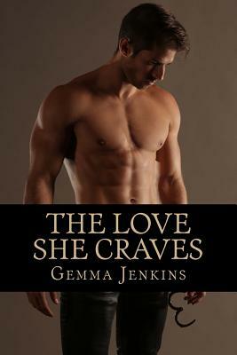 The Love She Craves by Gemma Jenkins