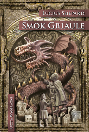 Smok Griaule by Lucius Shepard