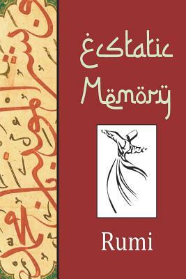 Ecstatic Memory: A Glimpse of Rumi by David Christopher Lane