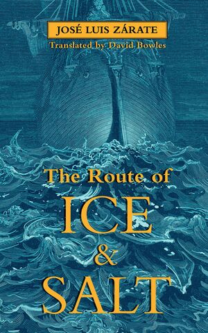 La ruta del hielo y la sal by José Luis Zárate