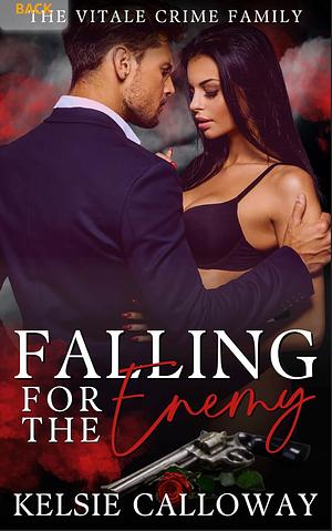 Falling for the Enemy by Kelsie Calloway