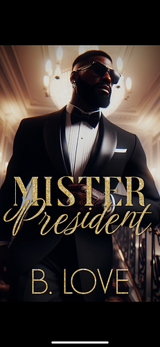 Mister President by B. Love