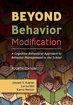 Beyond Behavior Modification: A Cognitive-behavioral Approach to Behavior Management in the School by Jane Carter, Joseph S. Kaplan