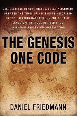 The Genesis One Code by Daniel Friedmann