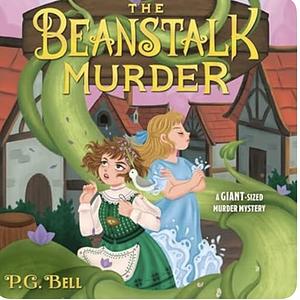 The Beanstalk Murder by P.G. Bell