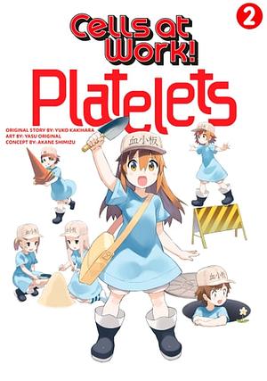 Cells at Work: Platelets!, Vol. 2 by Yuko Kakihara, Yasu Original