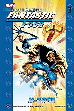 Ultimate Fantastic Four, Volume 3: N-Zone by Warren Ellis