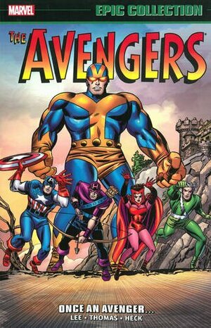 Avengers Epic Collection Vol. 2: Once an Avenger by Roy Thomas, Stan Lee