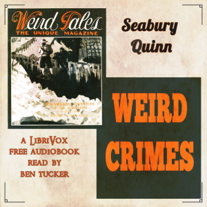 Weird Crimes by Seabury Quinn