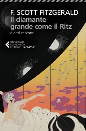 Il Diamante Grande come il Ritz by F. Scott Fitzgerald