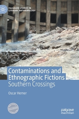 Contaminations and Ethnographic Fictions: Southern Crossings by Oscar Hemer