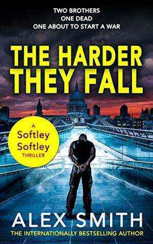 The Harder They Fall by Alex Smith