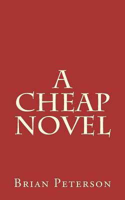 A Cheap Novel by Brian Peterson