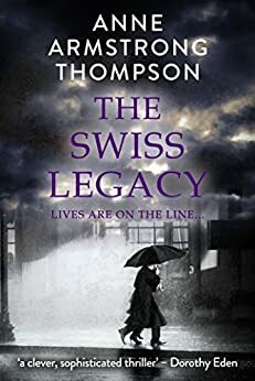 The Swiss Legacy by Anne Armstrong Thompson