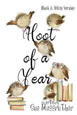 Hoot of a Year - Black and White Version by Sue Messruther