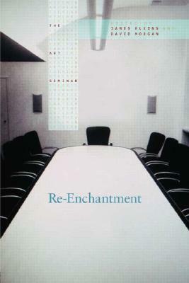 Re-Enchantment by David O. Morgan, James Elkins