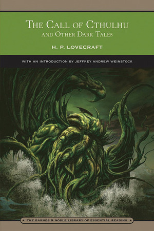 The Call of Cthulhu and Other Dark Tales by Jeffrey Andrew Weinstock, H.P. Lovecraft