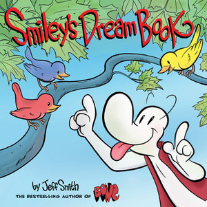 Smiley's Dream Book: From the creator of BONE by Jeff Smith