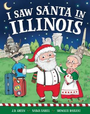 I Saw Santa in Illinois by Jd Green