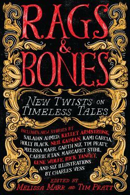 Rags & Bones: New Twists on Timeless Tales by 