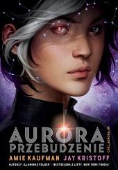 Aurora Przebudzenie  by Jay Kristoff, Amie Kaufman