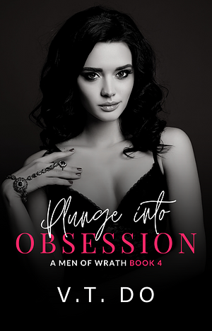 Plunge into Obsession by V.T. Do, V.T. Do