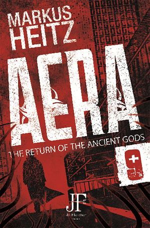 Aera— The Return of the Ancient Gods: After the Storm by Markus Heitz