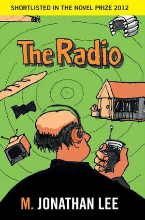 The Radio by M. Jonathan Lee