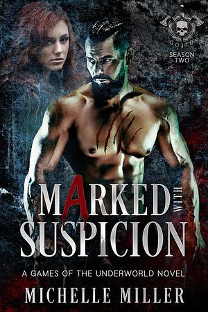 Marked With Suspicion by Michelle Miller