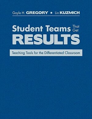 Student Teams That Get Results: Teaching Tools for the Differentiated Classroom by 