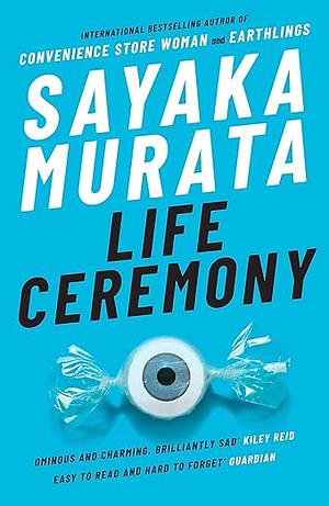 Life Ceremony by Sayaka Murata