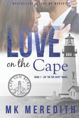 Love on the Cape: An on the Cape Novel by Mk Meredith | The StoryGraph