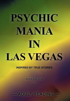 Psychic Mania in Las Vegas by Joan Taylor