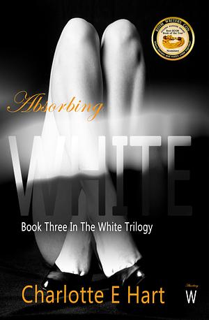 Absorbing White by Charlotte E. Hart